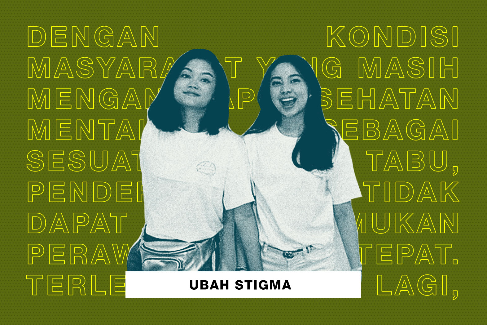 Who, What, Why Ubah Stigma