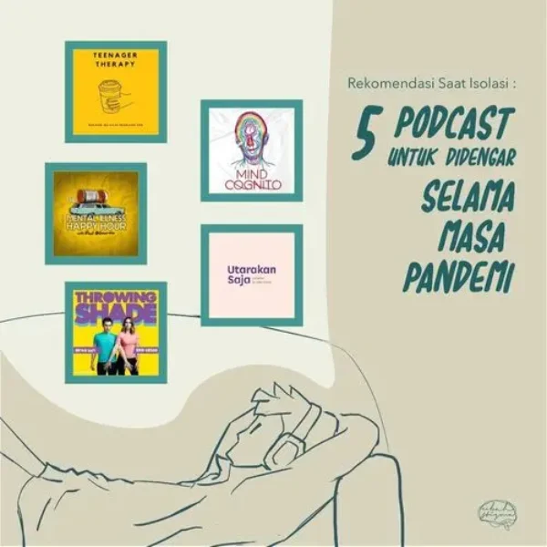 Rekomendasi Saat Isolasi 5 Podcast Untuk Didengar Selama Masa Pandemi